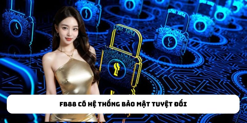FB88 có hệ thống bảo mật tuyệt đối